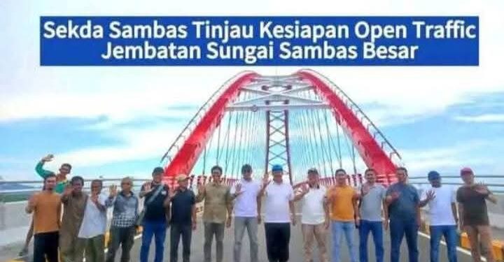 MAUNG Kalbar Apresiasi Atas Terwujudnya Jembatan Sungai Sambas Besar (JSBB) yang dibuka Secara Resmi oleh Bupati Sambas